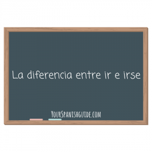 La diferencia entre ir e irse